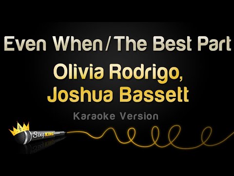 Olivia Rodrigo, Joshua Bassett - Even When/The Best Part (Karaoke Version)