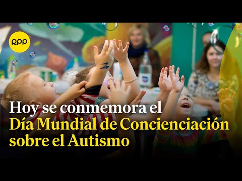 Día Mundial de Concienciación sobre el Autismo: ¿Qué es el autismo?