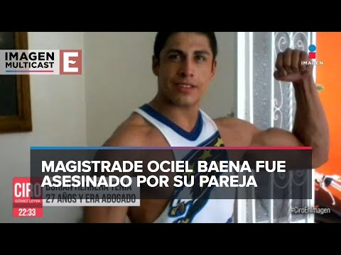 ¿Quién era Dorian Herrera, pareja del magistrade Jesús Ociel Baena?