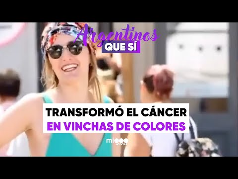 Transformó el CÁNCER en VINCHAS de COLORES - #ArgentinosqueSí