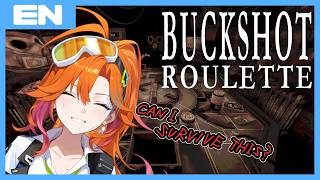 【EN】I'M FEELING LUCKY TODAY - Buckshot Roulette【Hyakuto Kyoko/Hololive