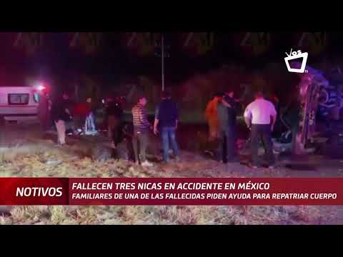 Tres mujeres migrantes de Nicaragua, mueren en accidente de tránsito en México