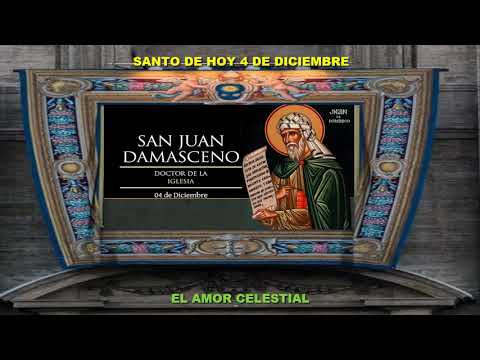 SANTO DE HOY 4 DE DICIEMBRE SAN JUAN DAMACENO