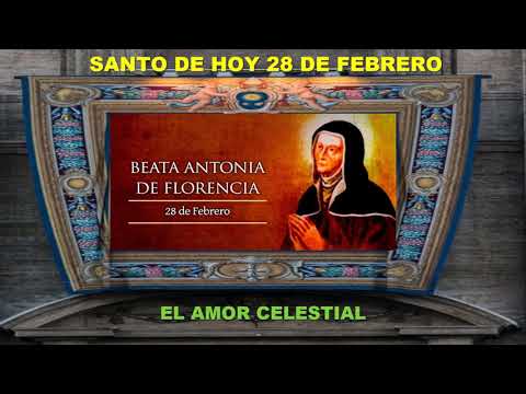 SANTO DE HOY 28 DE FEBRERO BEATA ANTONIA DE FLORENCIA