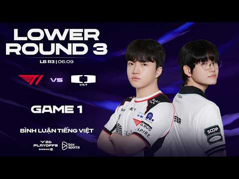 [06.09.2026] T1 vs DK | Game 1 | Bình Luận Tiếng Việt | 2026 LCK Playoffs <strong>Lower</strong> Round 3
