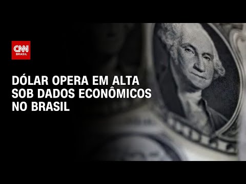 Dólar opera em alta sob dados econômicos no Brasil | BASTIDORES CNN