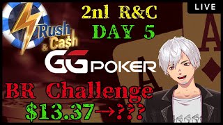 【BRChallenge】$20 START 2nl  R&C DAY5【GG POKER】