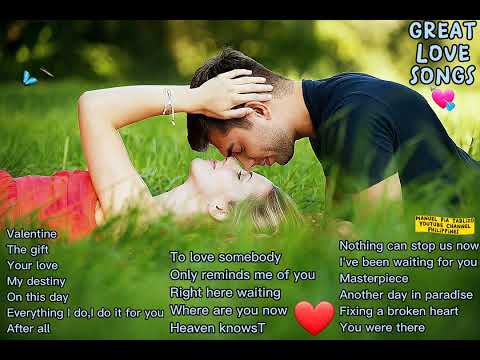 Greatest Love Songs/Best Love Songs/Valentines Day Songs