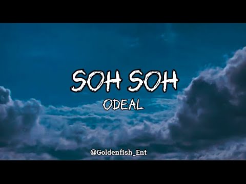 Odeal - Soh Soh (Lyrics)