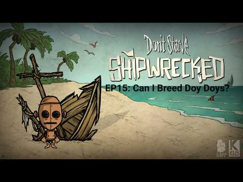 Don't Starve Shipwrecked! Episode 15 Can I Breed Doy Doys?