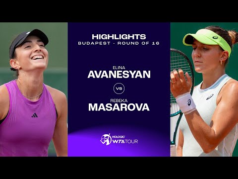 Elina Avanesyan vs. Rebeka Masarova | 2024 Budapest Round of 16 | WTA Match Highlights