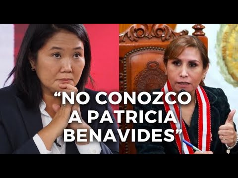 Keiko Fujimori: No conozco a la señora Patricia Benavidez