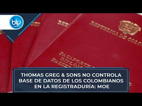 Thomas Greg & Sons no controla base de datos de los colombianos en la Registraduría: MOE