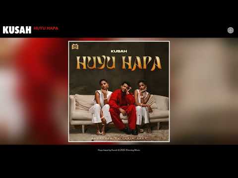 Kusah - Huyu hapa (Official Audio)