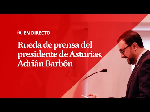 EN DIRECTO | El presidente de Asturias, Adrián Barbón, comparece tras su reunión con Pedro Sánchez