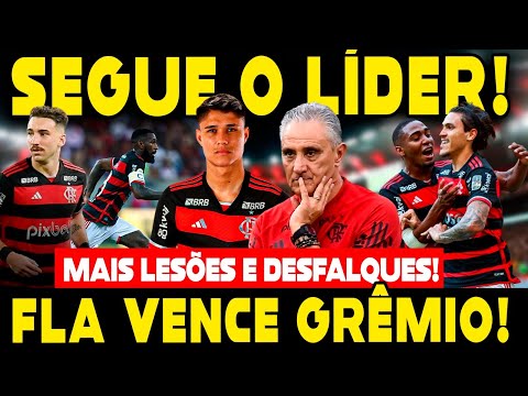 SEGUE O LÍDER! MESMO COM 9 DESFALQUES, FLAMENGO VENCE GRÊMIO E REASSUME A LIDERANÇA!