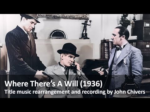 Where There's A Will (1936 Will Hay Film Title Music Cover Version)