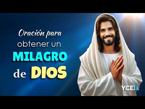 ORACIÓN PARA OBTENER UN MILAGRO DE DIOS