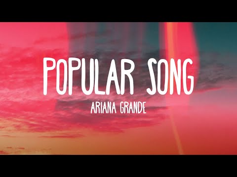 Ariana Grande - Popular Song