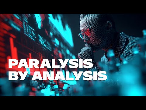 Paralysis by analysis. How overthinking kills your trades