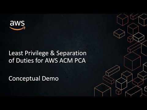 Least Privilege & Separation of Duties for AWS ACM Private CA- Conceptual Demo | Amazon Web Services
