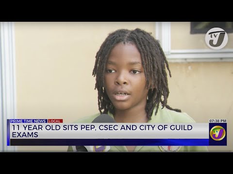 11 Year Old Sits PEP, CSEC and City of Guild Exams | TVJ News