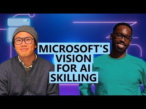Microsoft’s Vision for AI skilling