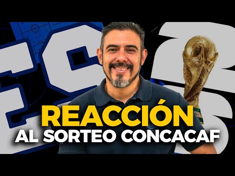 En Vivo: REACCIÓN al SORTEO de CONCACAF de eliminatorias al MUNDIAL 2026 | El camino de la SELECTA