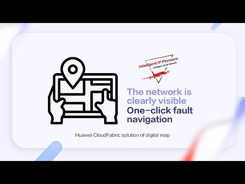 Huawei CloudFabric Solution of Digital Map