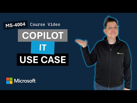 Empower your workforce with Microsoft 365 Copilot: IT Use Case MS-4004