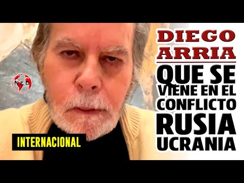 ATENCION ? QUE SE VIENE EN CONFLICTO RUSIA UCRANIA || Diego Arria