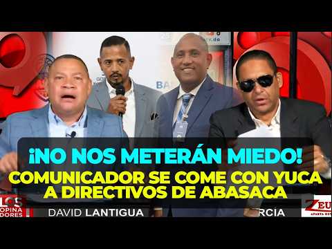 Comunicador David Lantigua envía CONTUNDENTE MENSAJE a los directivos de Abasaca