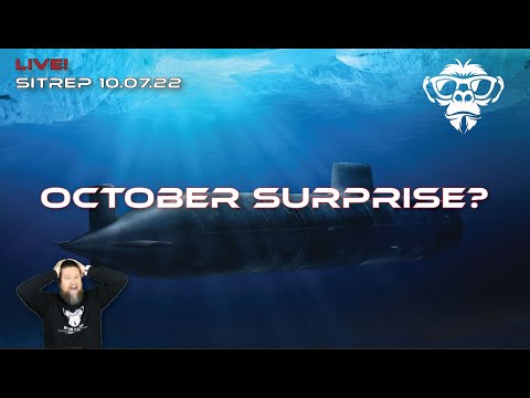 SITREP 10.07022 - October Surprise?