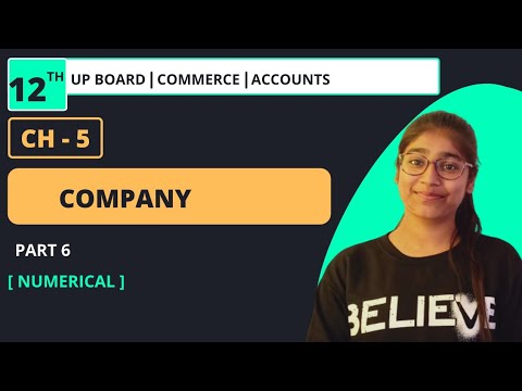 CH – 5 | COMPANY SHARES | FULL CHAPTER | PART – 6 | CLASS 12TH | UP BOARD