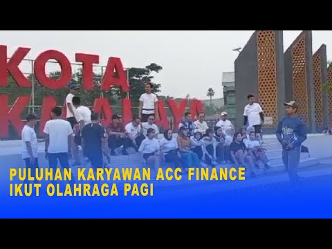 PULUHAN KARYAWAN ACC FINANCE IKUT OLAHRAGA PAGI