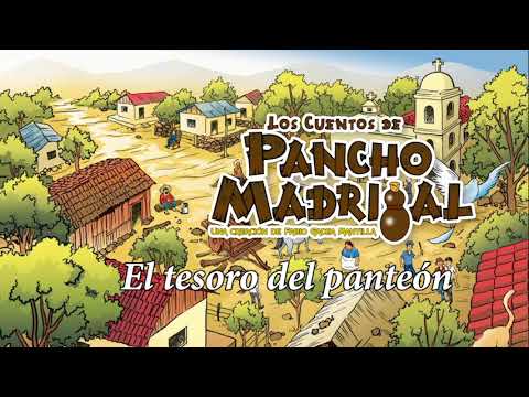 Pancho Madrigal - El tesoro del panteón