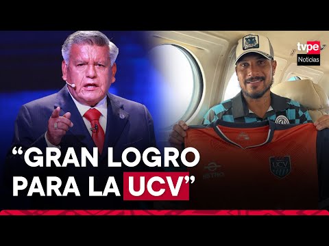 Paolo Guerrero: César Acuña asegura que Trujillo va a cuidar al nuevo futbolista de la UCV