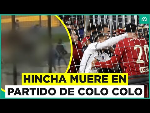 Hincha muere apuñalado fuera del Estadio Monumental en el partido de Colo Colo vs Universitario