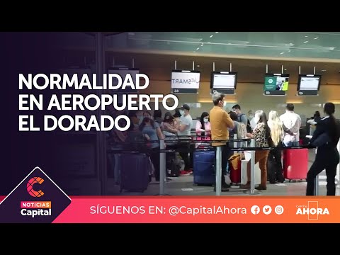 Aeropuerto El Dorado presenta normalidad en su operación