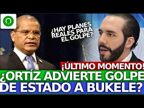 ¡Alerta! ¿Ortiz Advierte GOLPE DE ESTADO a Nayib Bukele