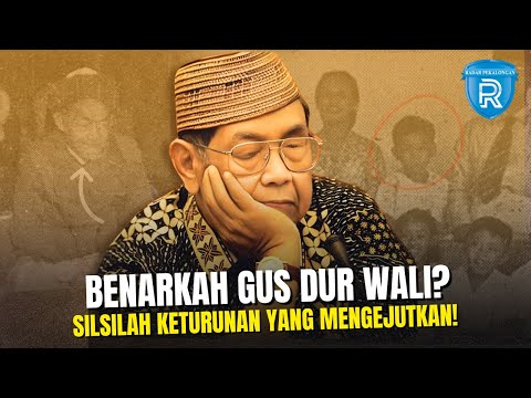 Benarkah Gus Dur Seorang Wali? Mengungkap Silsilah Keluarga Sang Guru Bangsa!