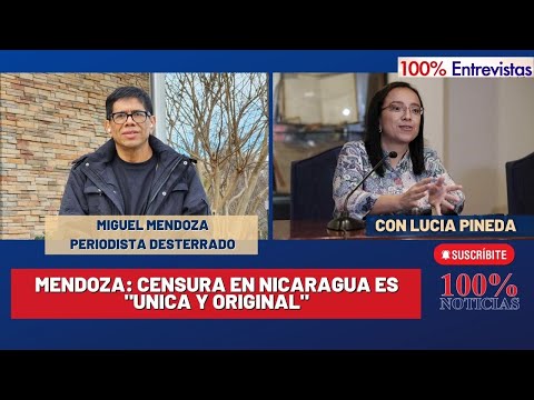 Periodista Miguel Mendoza dice que censura en Nicaragua es única y original
