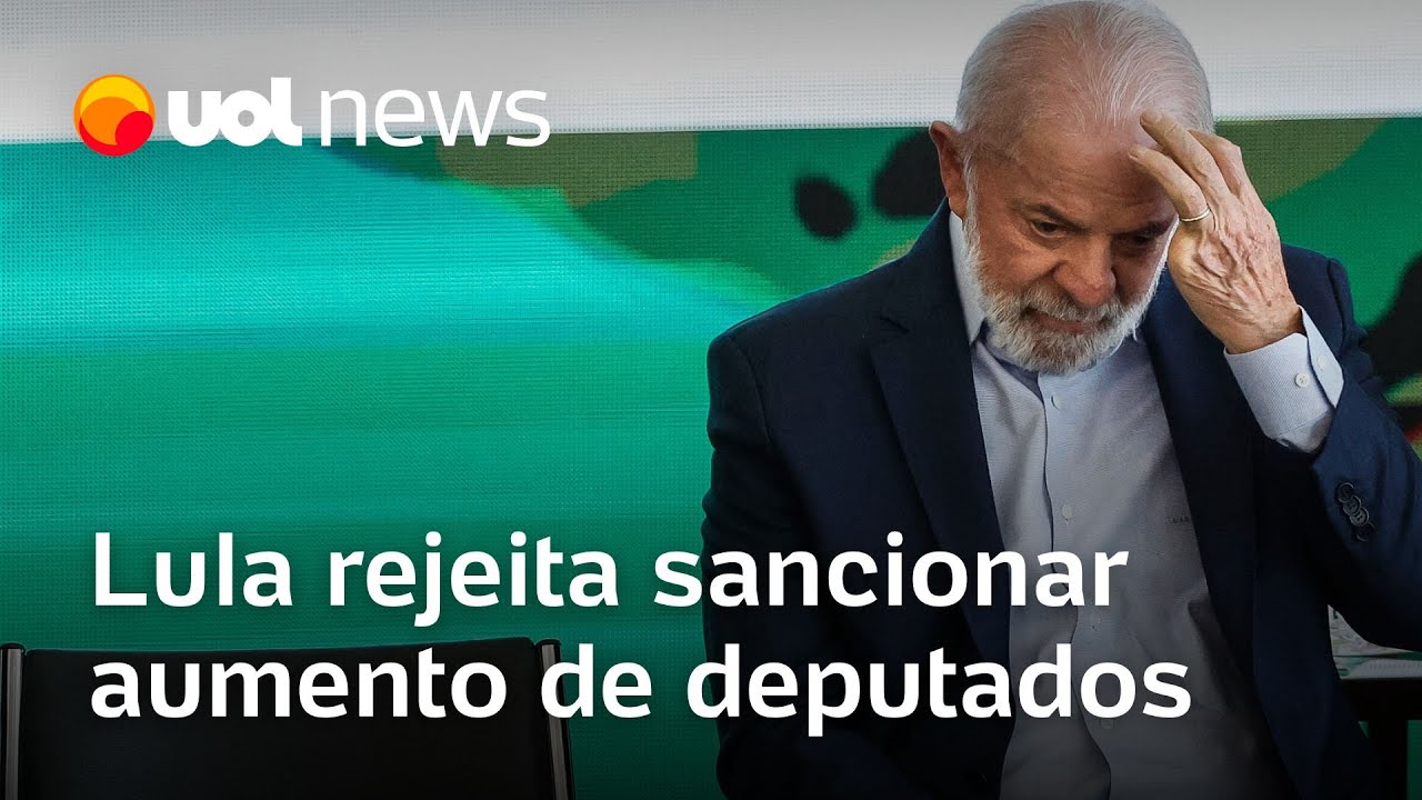 Lula rejeita sancionar aumento de deputados e avalia manter ônus com Congresso ou vetar proposta
