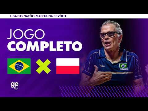 AO VIVO: BRASIL X POLÔNIA | LIGA DAS NAÇÕES MASCULINA DE VÔLEI 2026 | FASE DE GRUPOS | ge tv