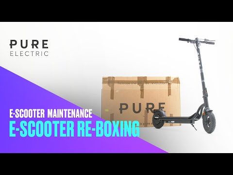 Re-boxing your Pure Air e-scooter | Pure Electric e-Scooter Maintenance