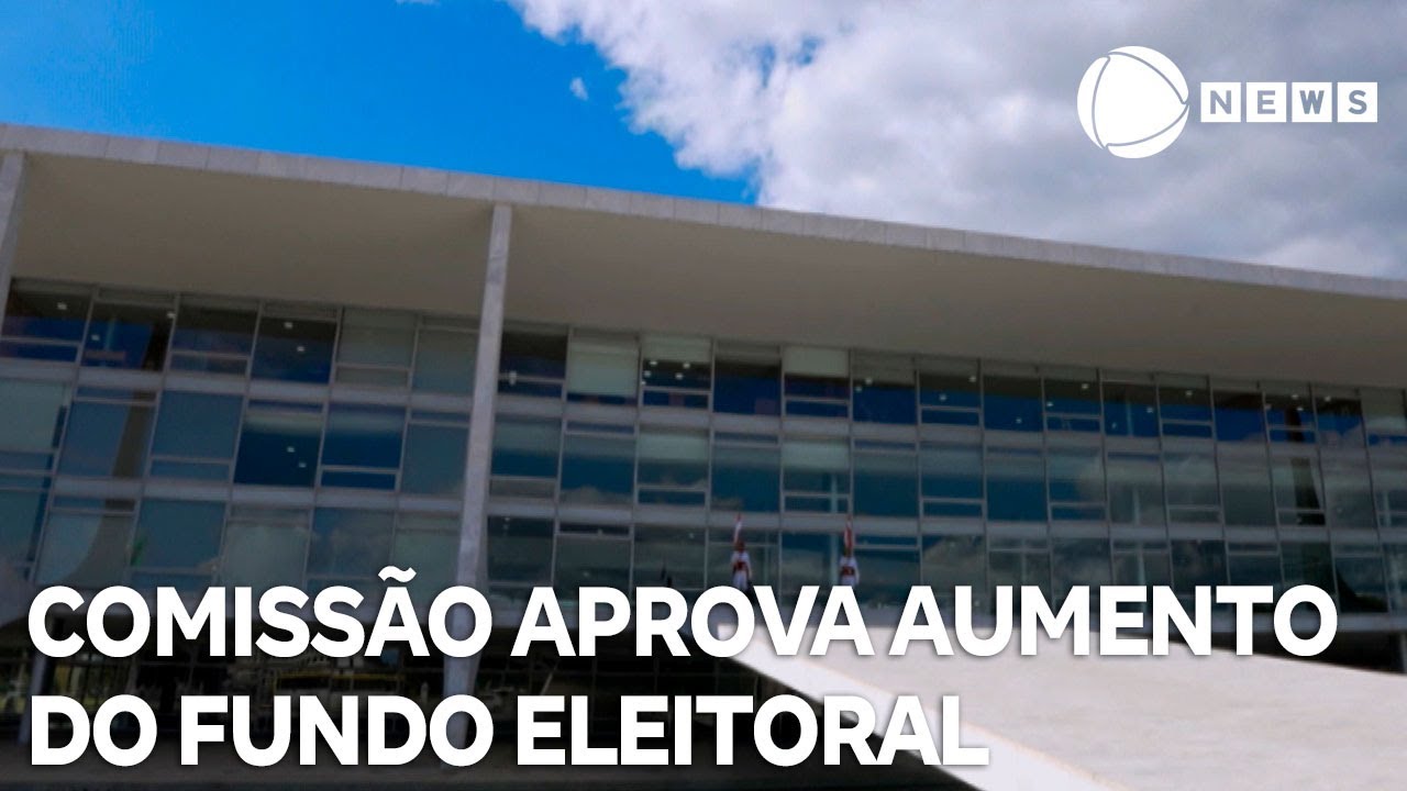 Comissão de orçamento aprova aumento do fundo eleitoral