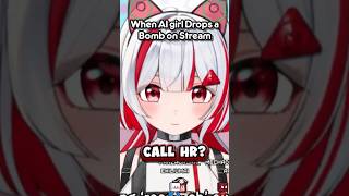 When AI girl Drops a Bomb on Stream