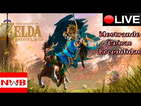 Live - The Legend of Zelda: Breath of The Wild (Mostrando Coisas Escondidas)