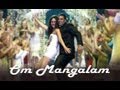 Kambakkht Ishq - Om Mangalam Song