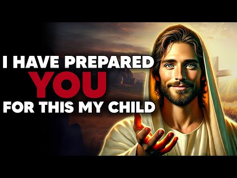 God Says: I'VE PREPARED YOU FOR THIS MY BRAVE CHILD |God's Message Now Today |